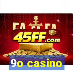 9o casino